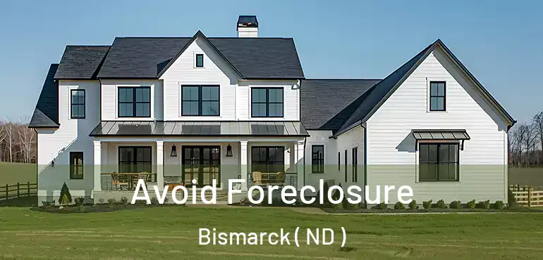  Avoid Foreclosure Bismarck ( ND )