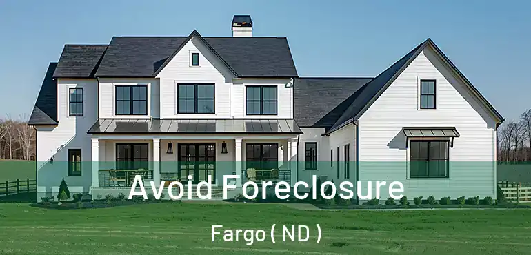  Avoid Foreclosure Fargo ( ND )