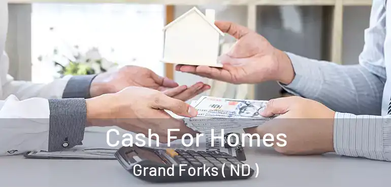  Cash For Homes Grand Forks ( ND )