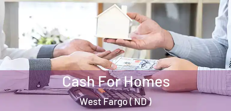  Cash For Homes West Fargo ( ND )