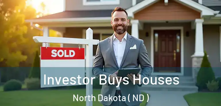  Investor Buys Houses North Dakota ( ND )