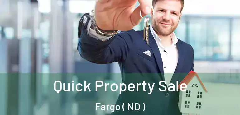  Quick Property Sale Fargo ( ND )