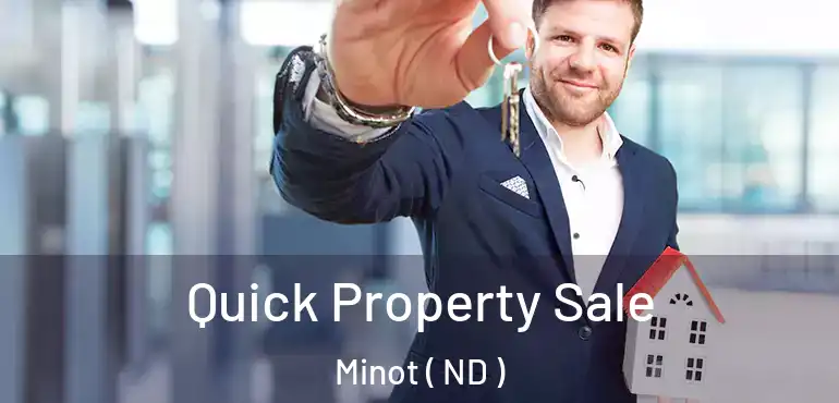  Quick Property Sale Minot ( ND )