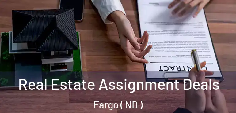  Real Estate Assignment Deals Fargo ( ND )