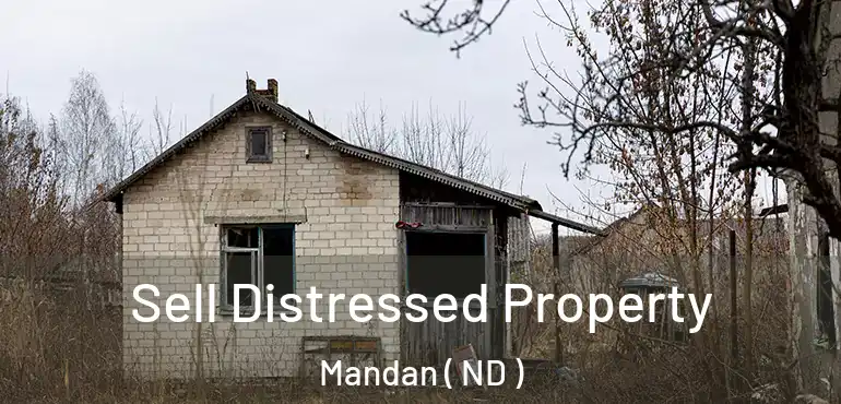  Sell Distressed Property Mandan ( ND )