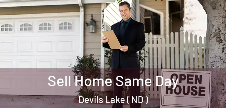  Sell Home Same Day Devils Lake ( ND )