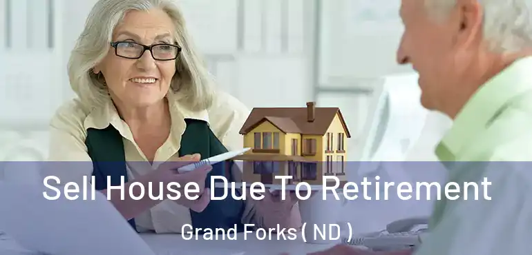  Sell House Due To Retirement Grand Forks ( ND )