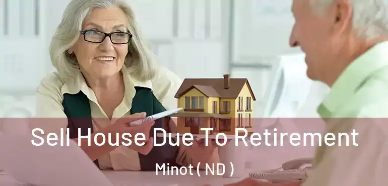  Sell House Due To Retirement Minot ( ND )