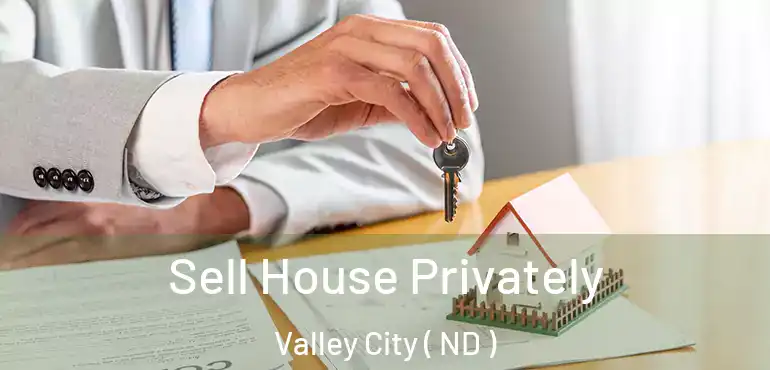  Sell House Privately Valley City ( ND )