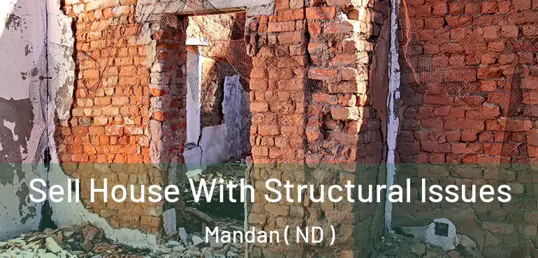  Sell House With Structural Issues Mandan ( ND )