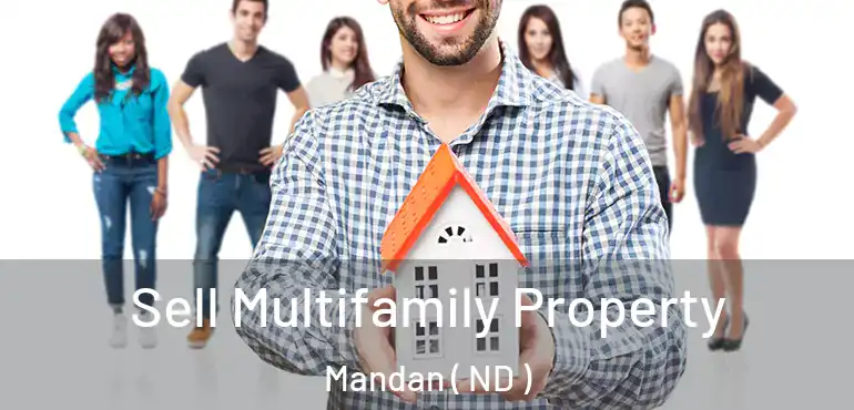  Sell Multifamily Property Mandan ( ND )