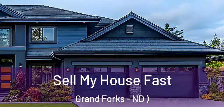  Sell My House Fast Grand Forks - ND )