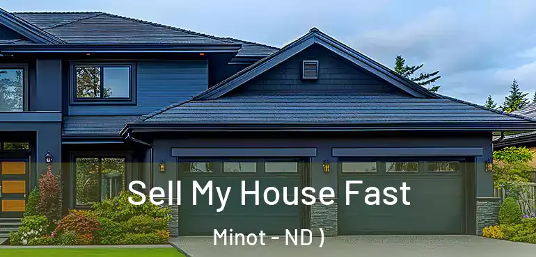  Sell My House Fast Minot - ND )