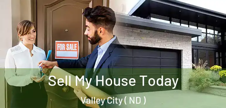  Sell My House Today Valley City ( ND )