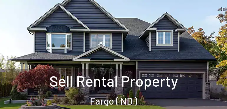  Sell Rental Property Fargo ( ND )