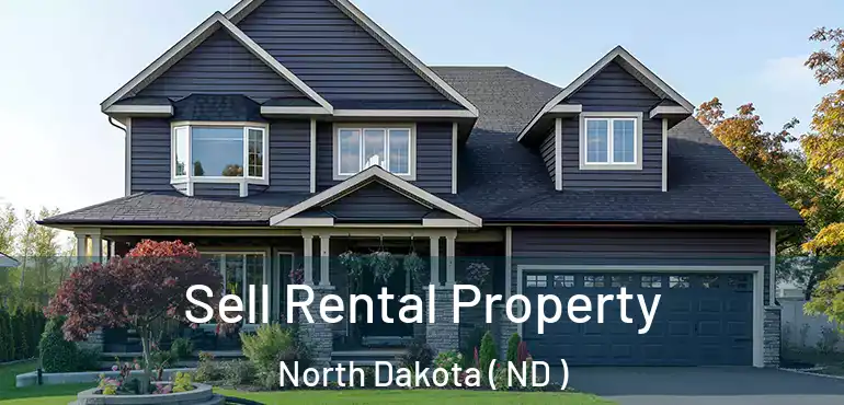  Sell Rental Property North Dakota ( ND )