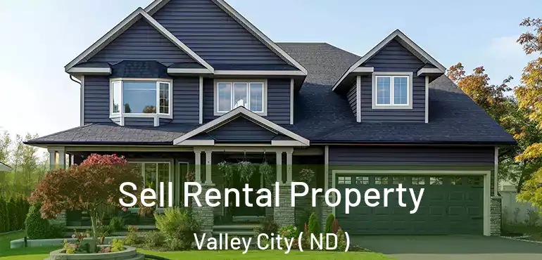  Sell Rental Property Valley City ( ND )