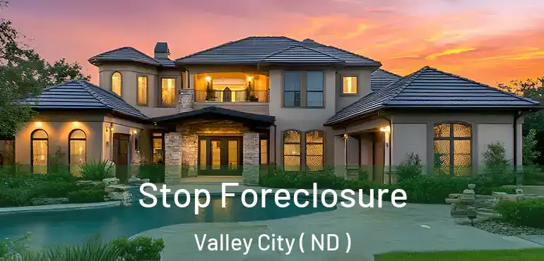  Stop Foreclosure Valley City ( ND )